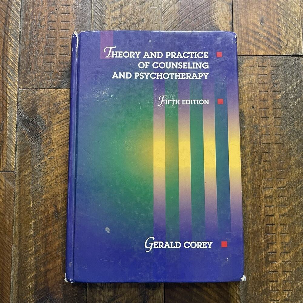 Theory and Practice of Counseling and Psychotherapy by Gerald Corey (1995,...